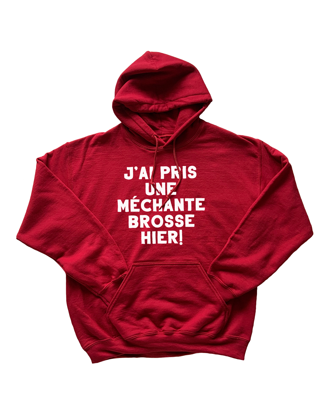 Chandail Coton Ouaté à Capuche J'ai Pris Une Méchante Brosse Hier