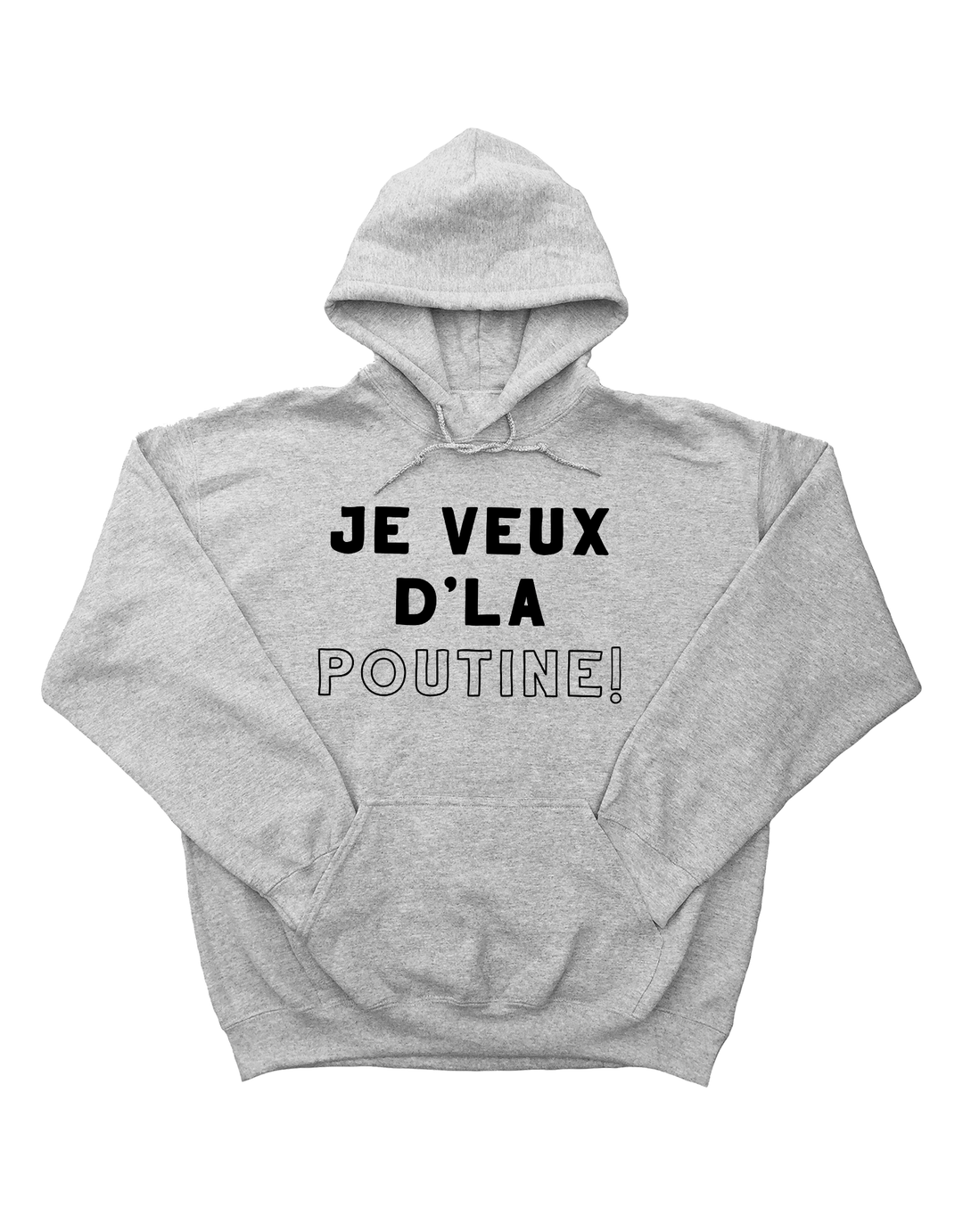 Chandail Coton Ouaté à Capuche Je Veux D'La Poutine