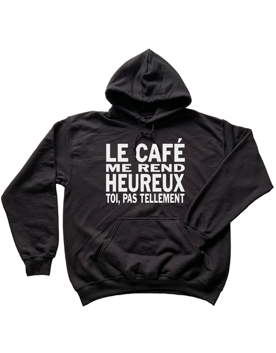 Chandail Coton Ouaté à Capuche Le Café Me Rend Heureux