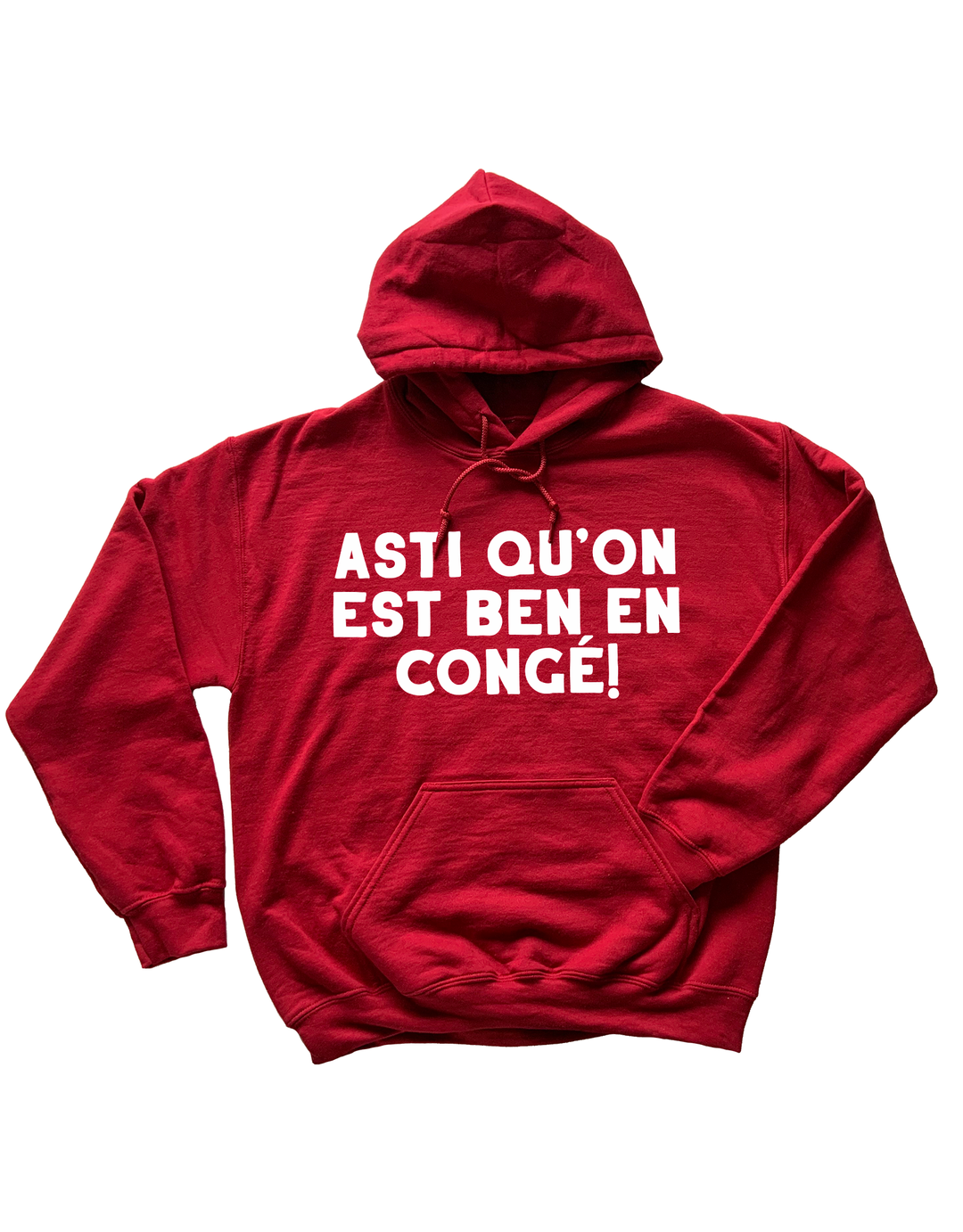 Hoodie Asti Qu'on Est Ben En Congé