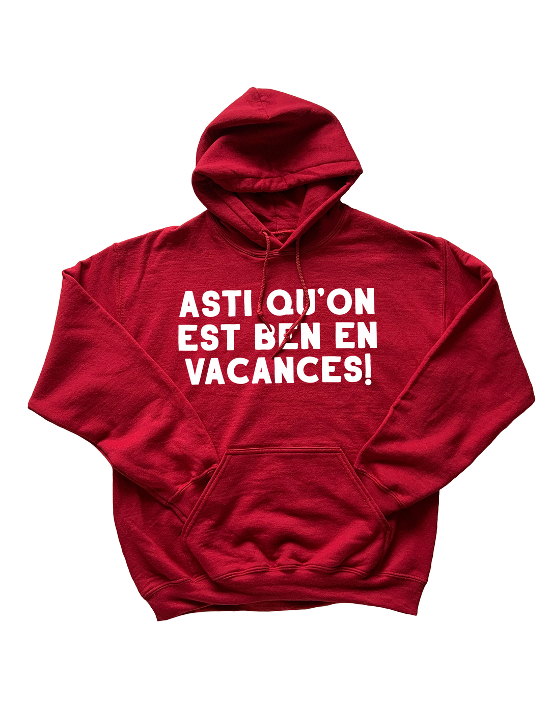 Hoodie Asti Qu'on Est Ben En Vacances