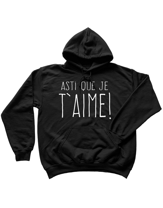 Hoodie Asti Que Je t'aime