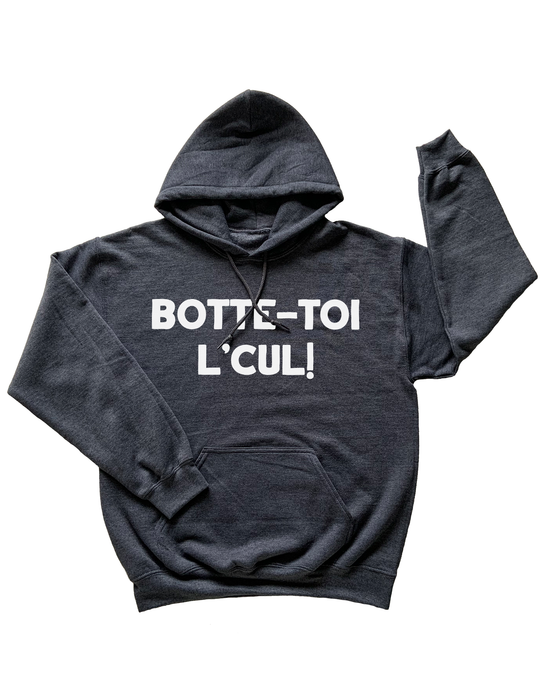 Chandail Coton Ouaté à Capuche Botte-Toi L'Cul!