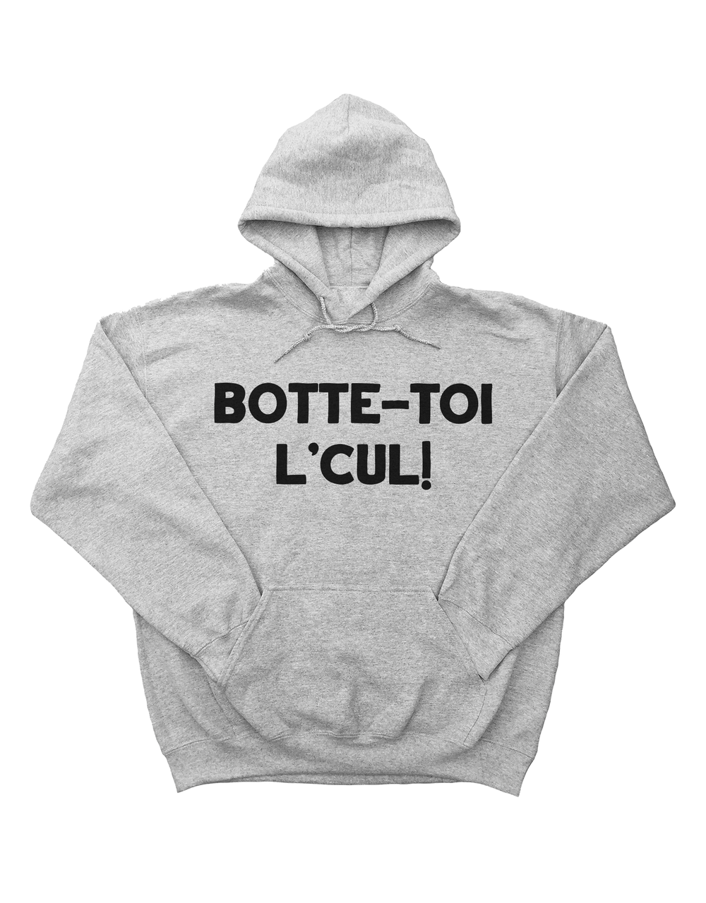 Chandail Coton Ouaté à Capuche Botte-Toi L'Cul!