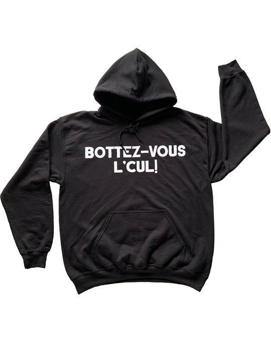 Chandail Coton Ouaté à Capuche Bottez-Vous L'Cul!
