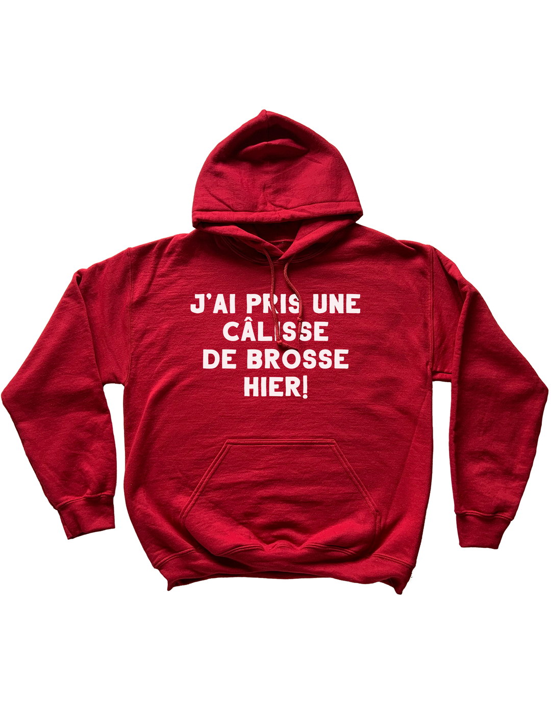 Hoodie J'ai Pris Une Câlisse De Brosse Hier