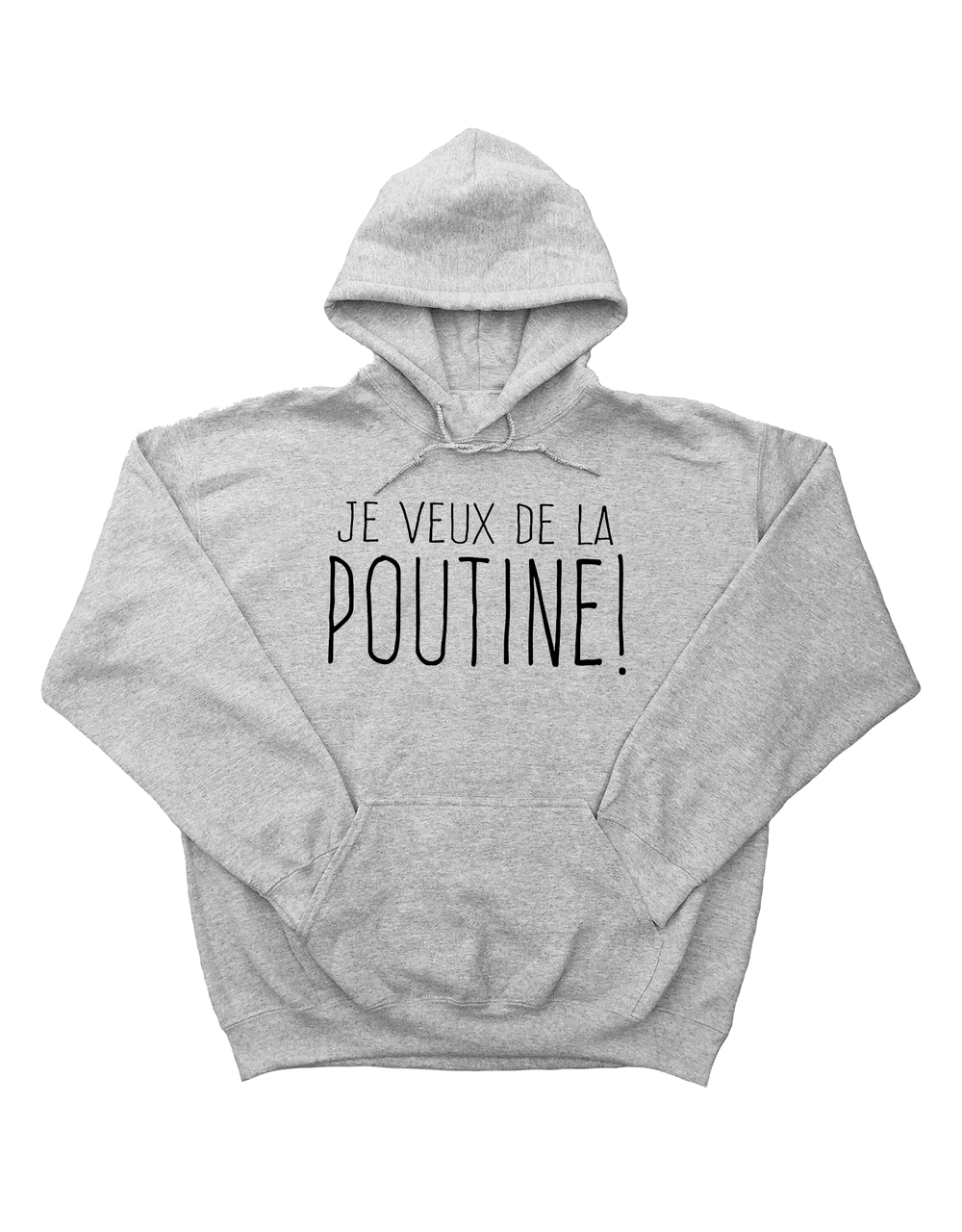 Chandail Coton Ouaté à Capuche Je Veux De La Poutine