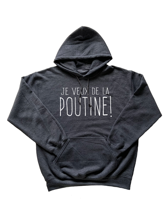 Hoodie Je Veux De La Poutine