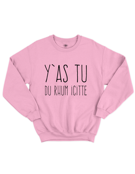 Chandail Coton Ouaté Y'as Tu Du Rhum Icitte