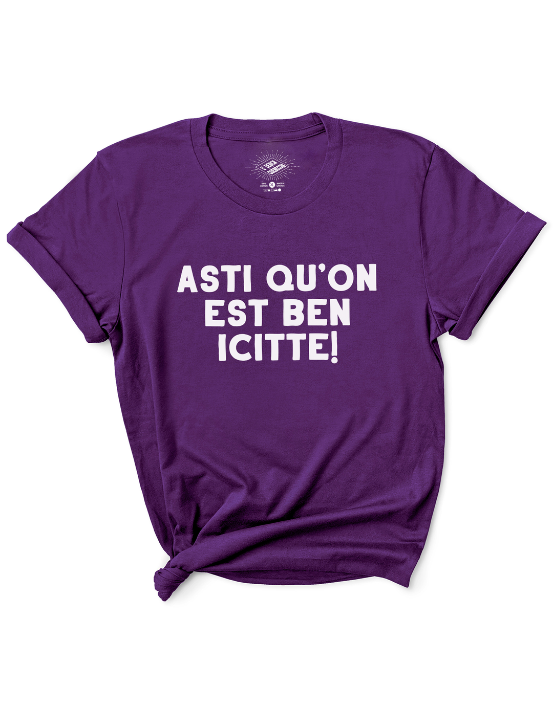 T-Shirt Asti Qu'on Est Ben Icitte