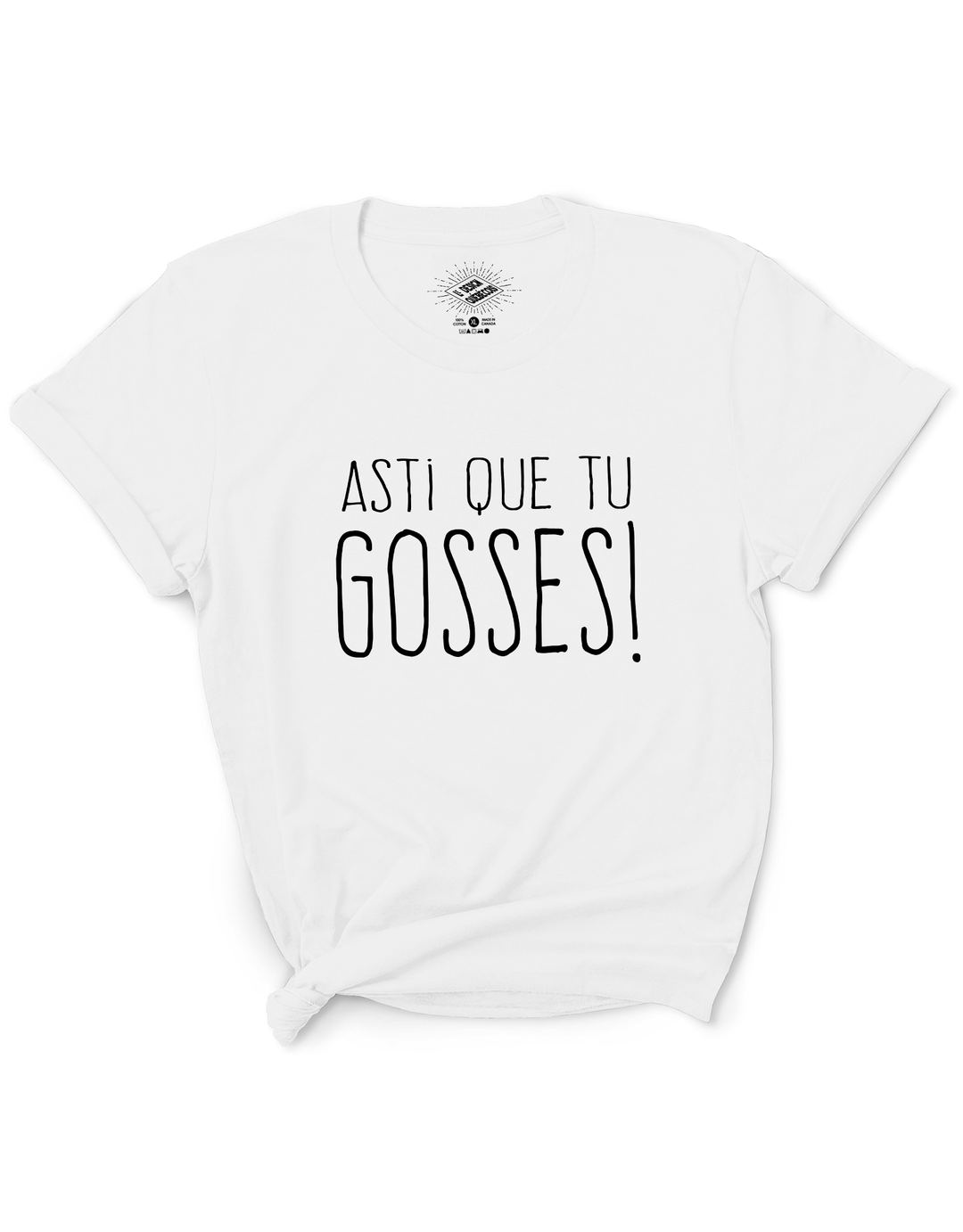 T-Shirt Asti Que Tu Gosses