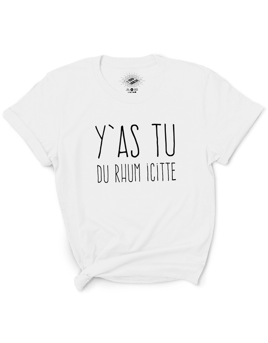 T-Shirt Y'as Tu Du Rhum Icitte