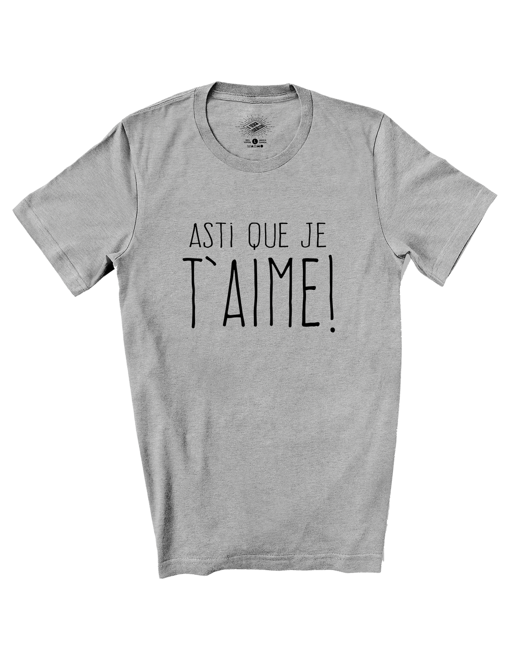 T-Shirt Asti Que Je T'aime