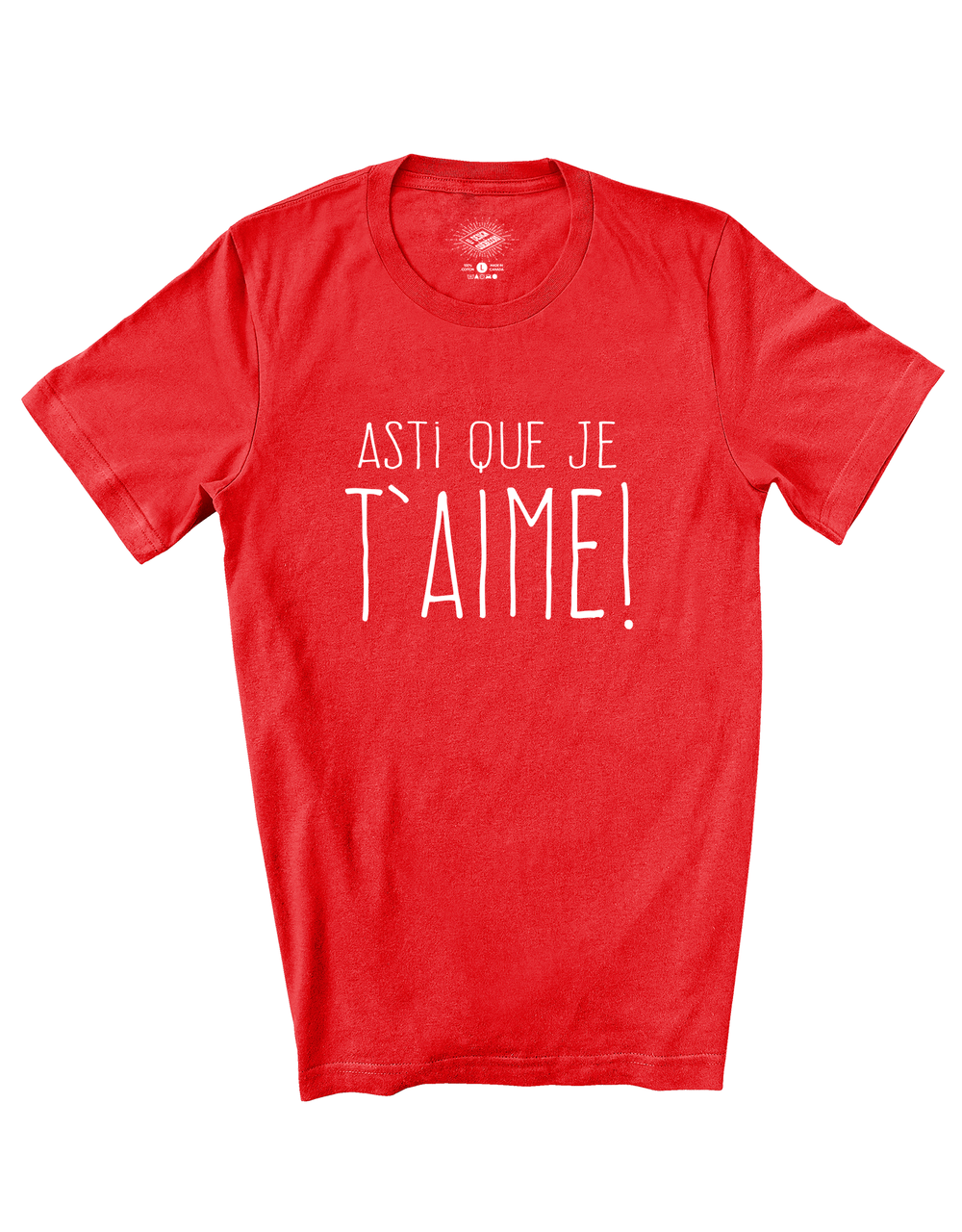 T-Shirt Asti Que Je T'aime