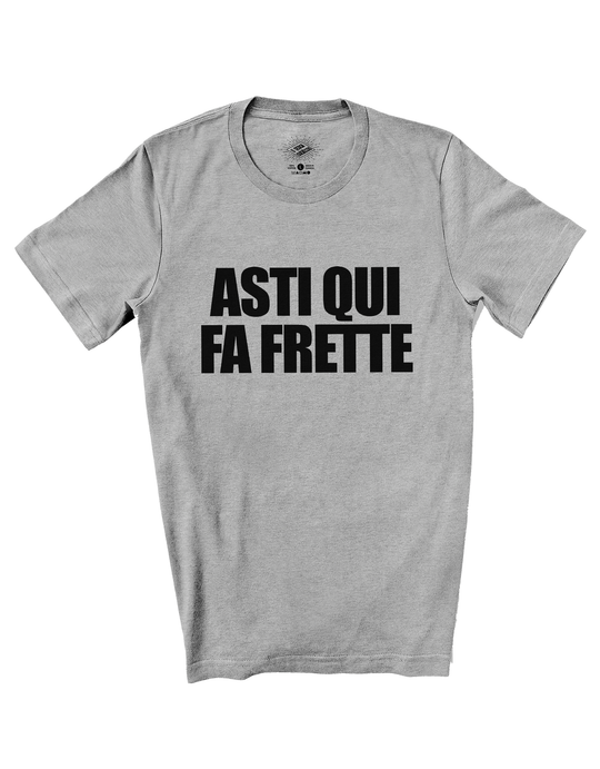 T-Shirt Asti Qui Fa Frette
