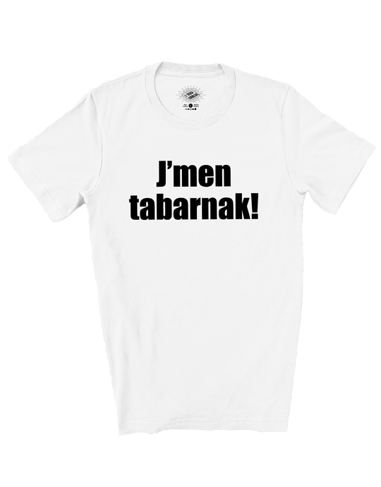 T-Shirt J'men Tabarnak!