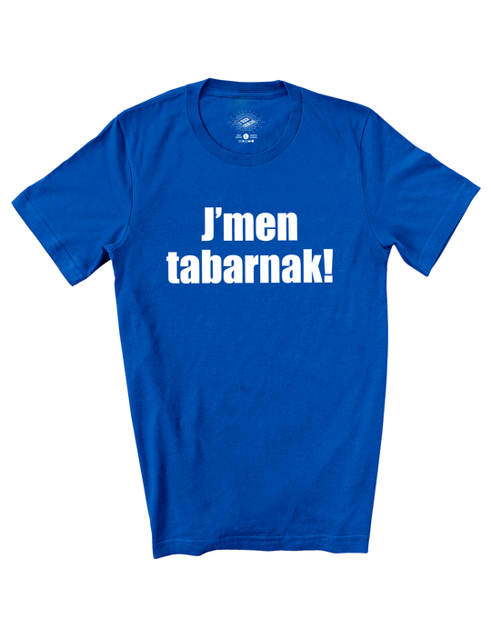T-Shirt J'men Tabarnak!