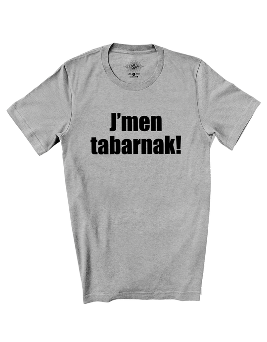 T-Shirt J'men Tabarnak!