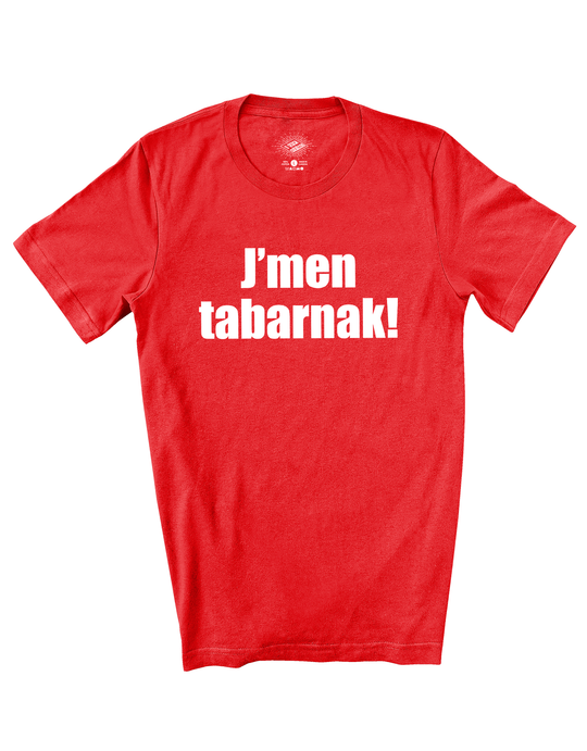 T-Shirt J'men Tabarnak!