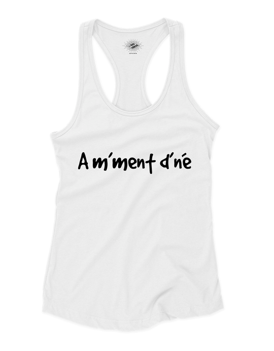 Camisole pour femme Am'ment d'né (À un moment donné)