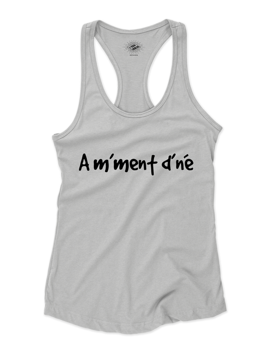 Camisole pour femme Am'ment d'né (À un moment donné)