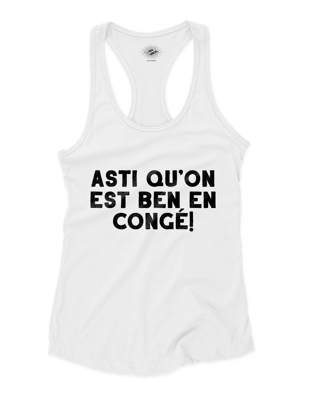 Camisole pour femme Asti Qu'on Est Ben En Congé