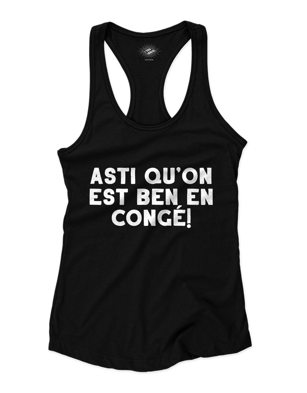 Camisole pour femme Asti Qu'on Est Ben En Congé