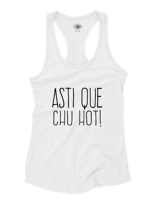 Camisole pour femme Asti Que Chu Hot!
