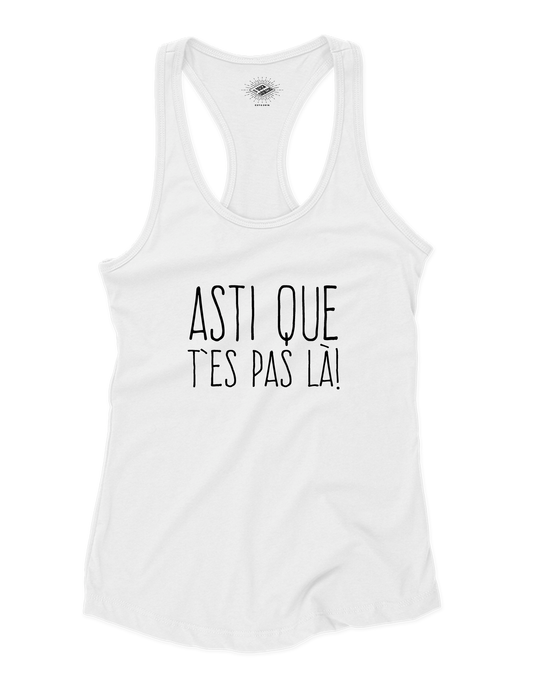 Camisole pour femme Asti Que T'es Pas Là