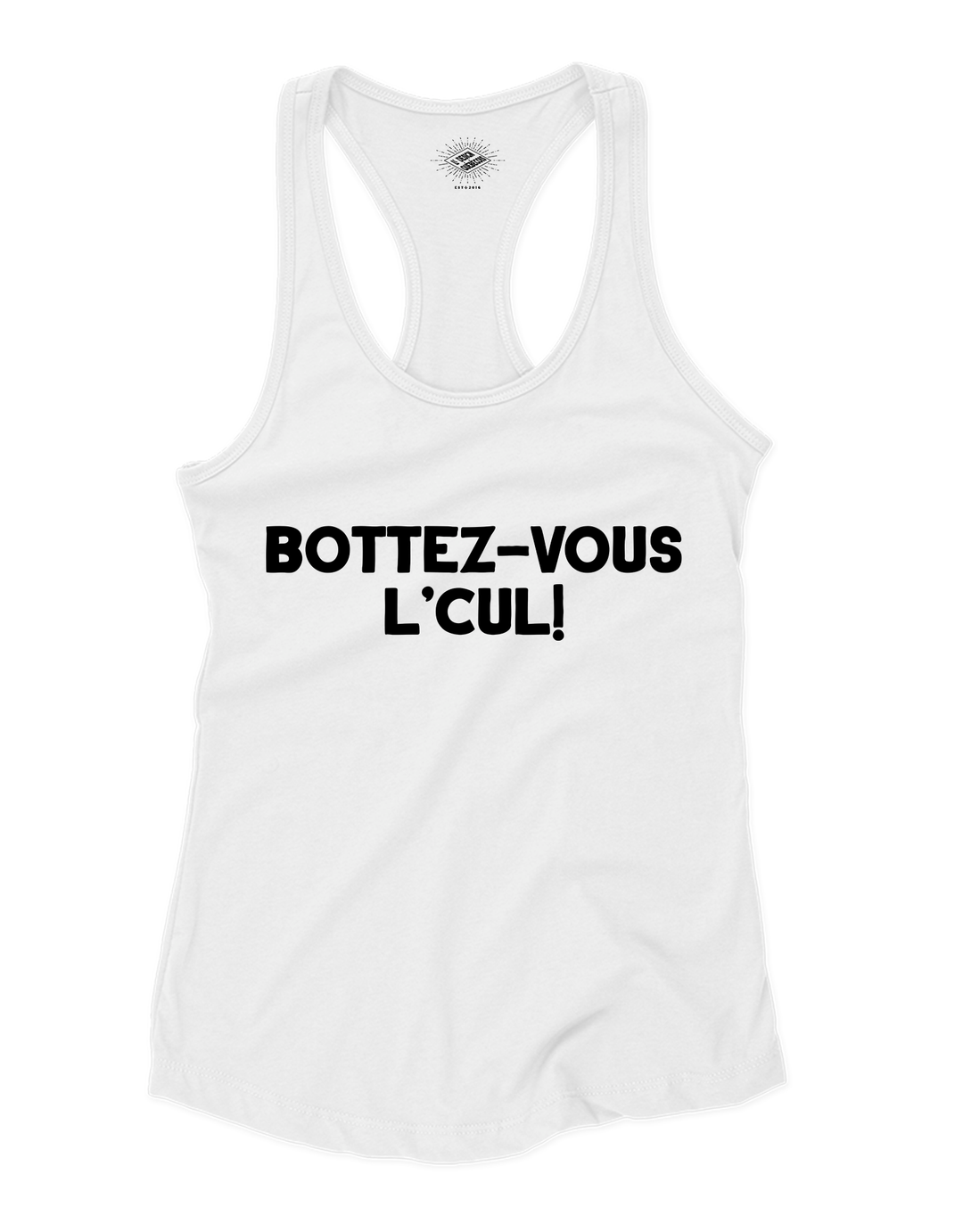 Camisole pour femme Bottez-vous L'Cul!