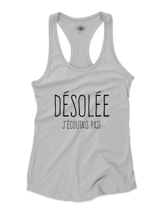 Camisole pour femme Désolée J'écoutais Pas