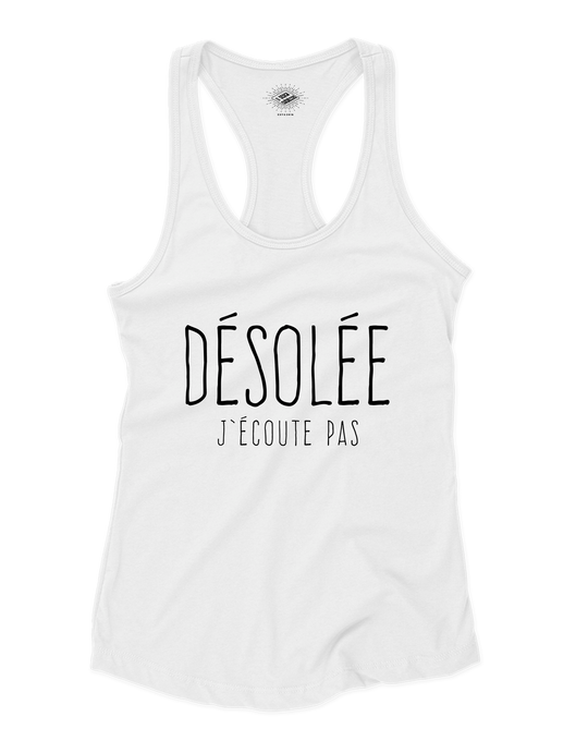 Camisole pour femme Désolée J'Écoute Pas