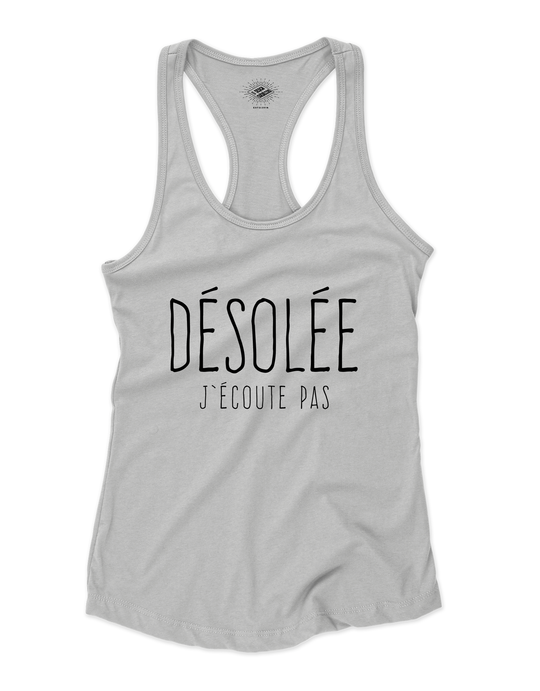 Camisole pour femme Désolée J'Écoute Pas