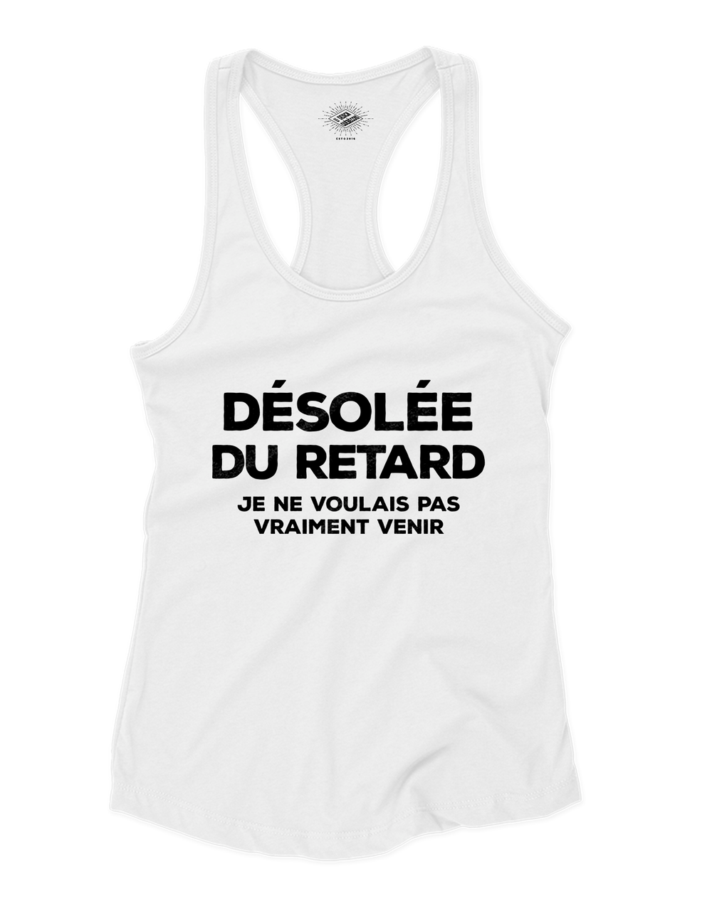 Camisole pour femme Désolée Du Retard