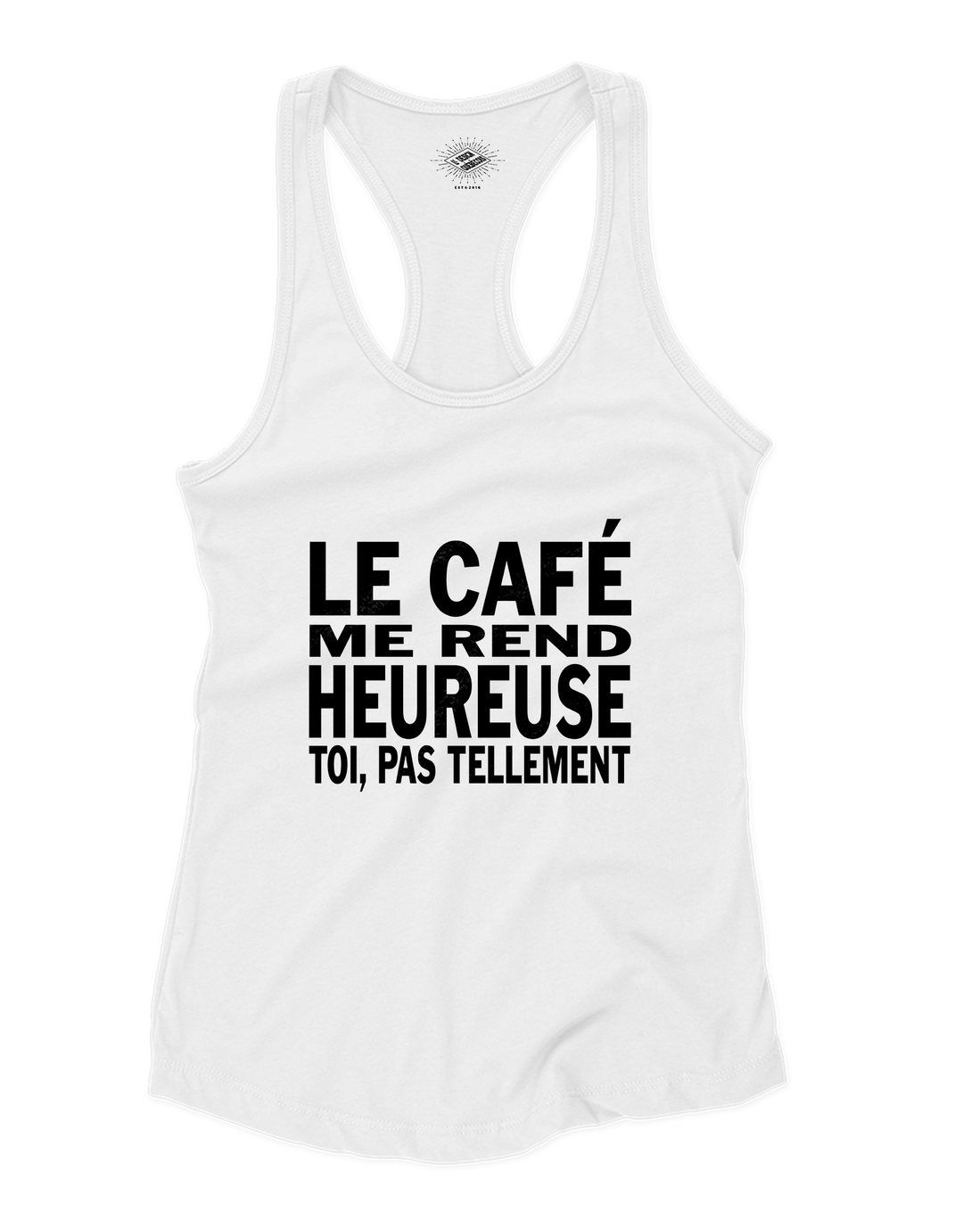 Camisole pour femme Le Café Me Rend Heureuse