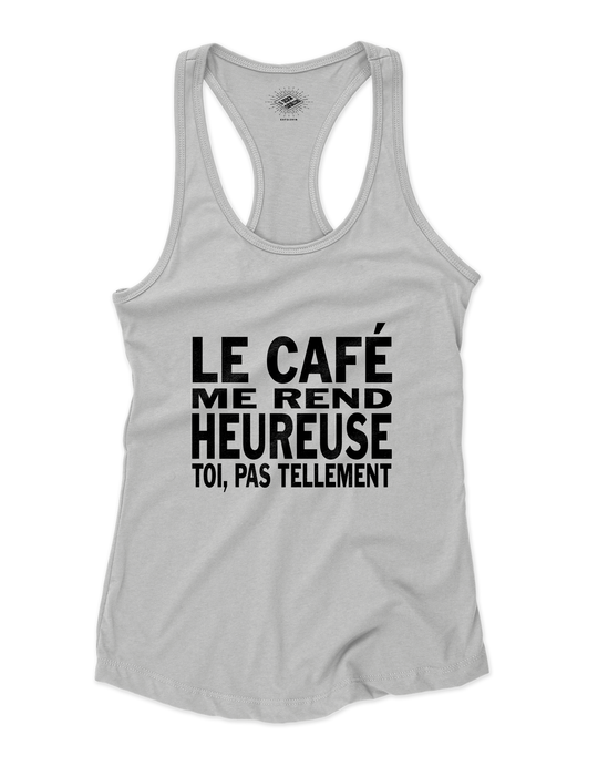 Camisole pour femme Le Café Me Rend Heureuse