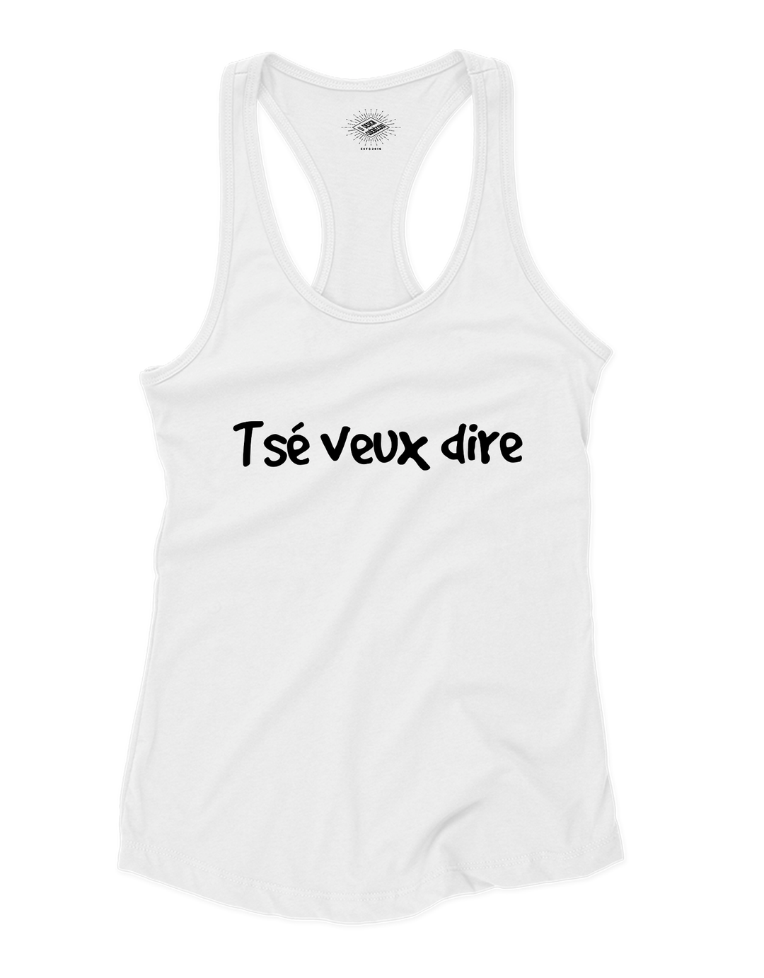 Camisole pour femme Tsé Veux Dire