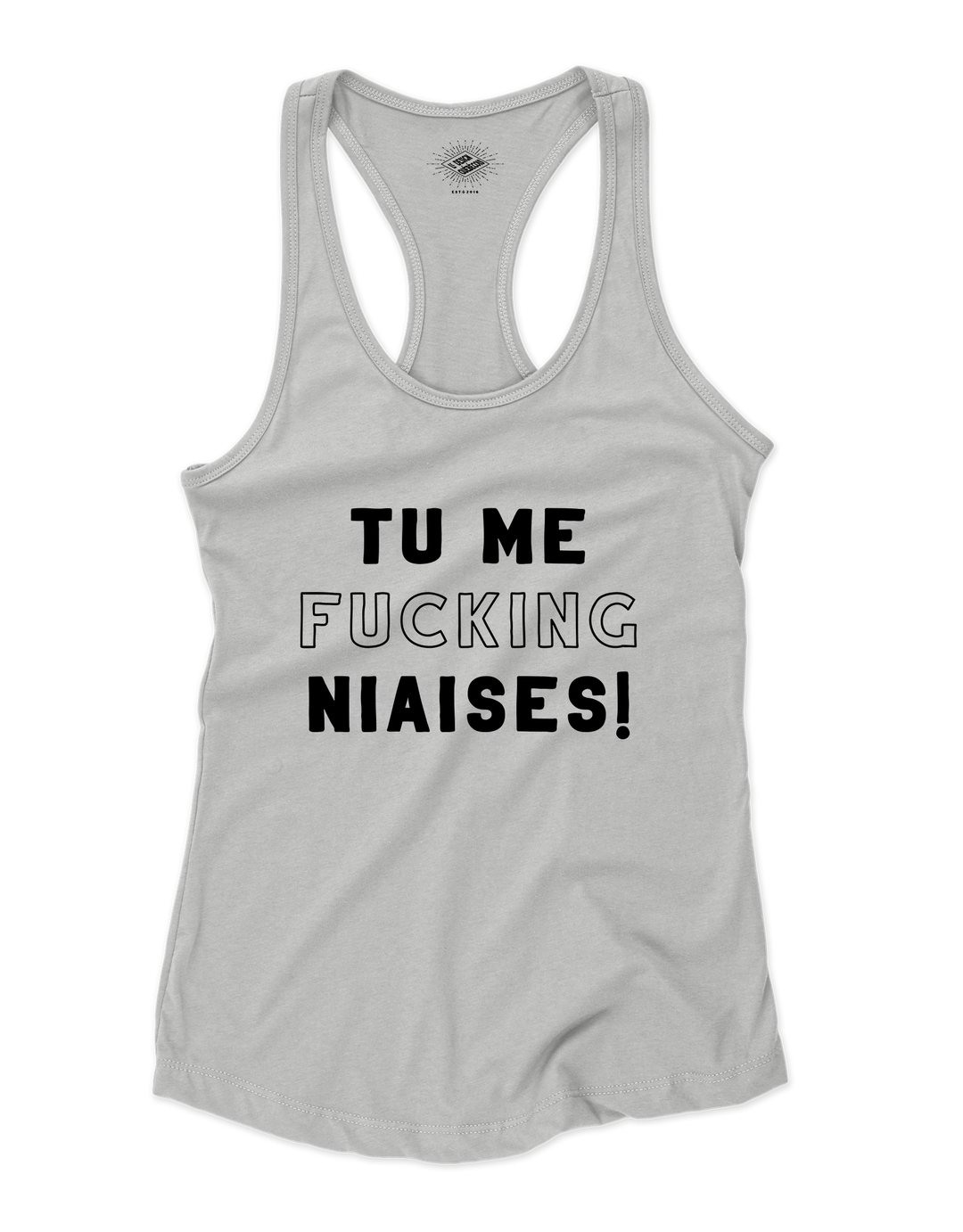 Camisole pour femme Tu Me Fucking Niaises