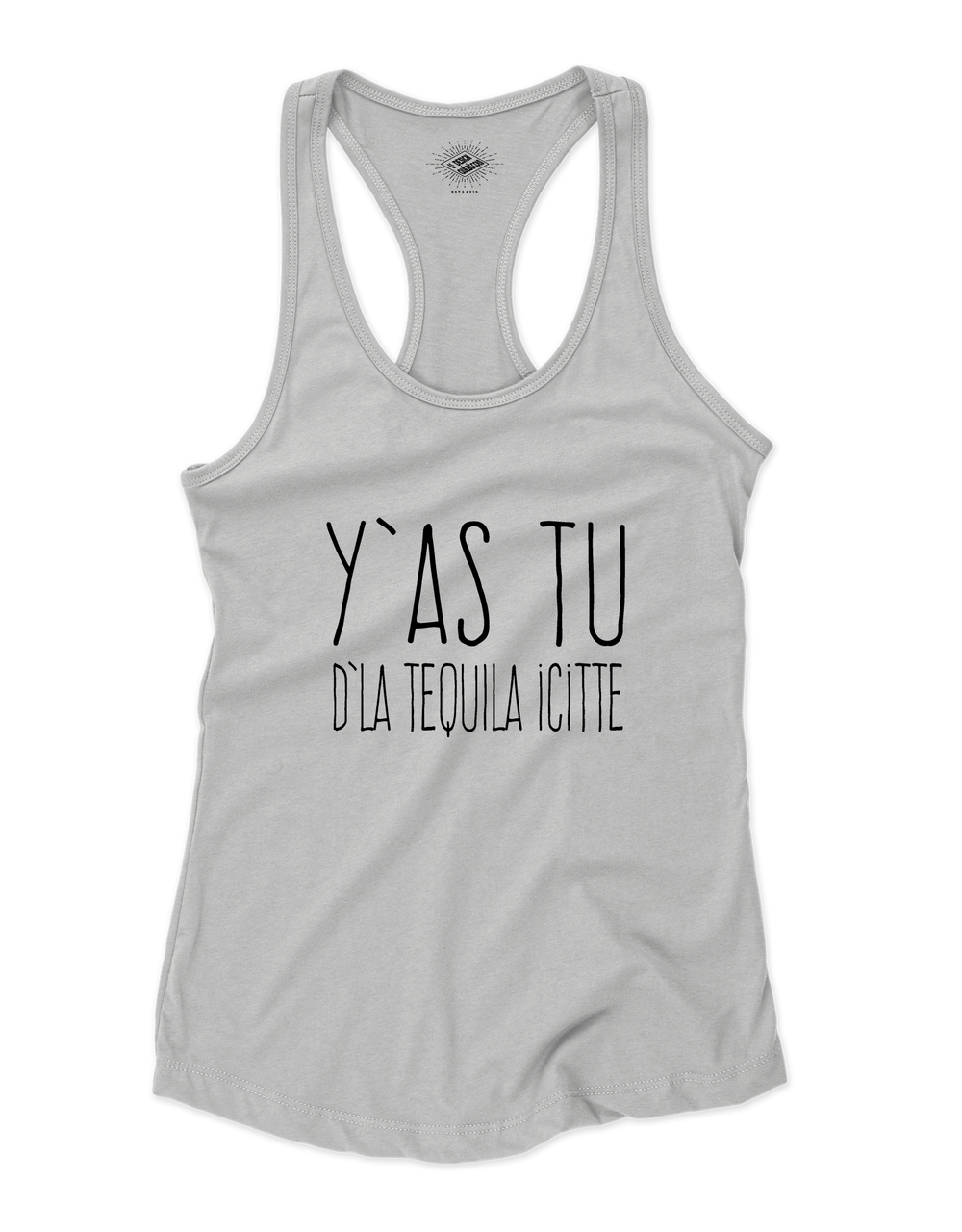 Camisole pour femme Y'as Tu D'la Tequila Icitte