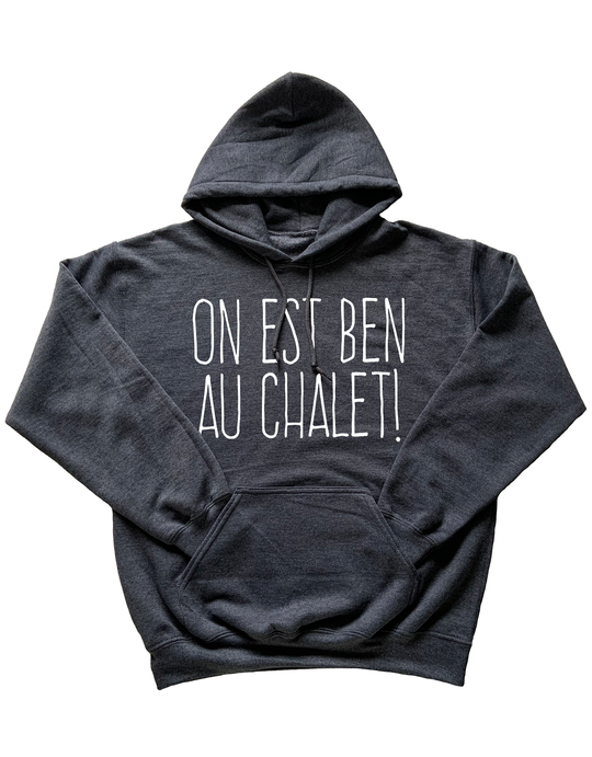 Chandail Coton Ouaté à Capuche On Est Ben Au Chalet