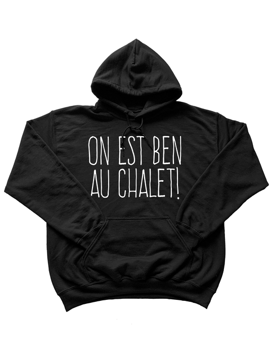 Chandail Coton Ouaté à Capuche On Est Ben Au Chalet