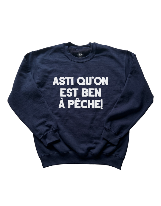 Crewneck Asti Qu'on Est Ben A Pêche