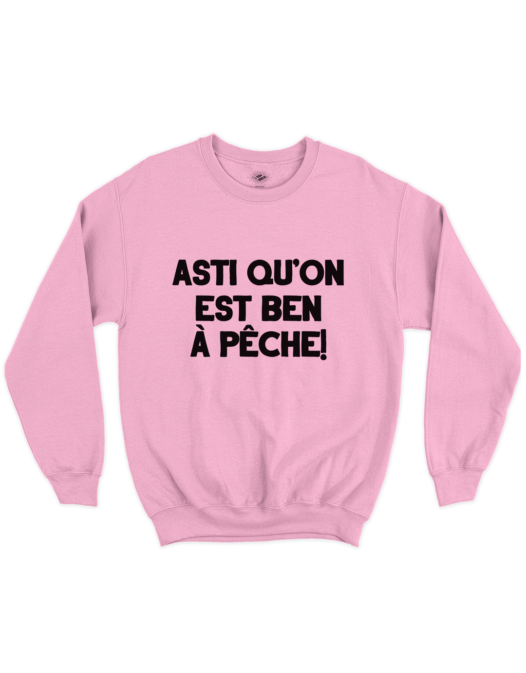 Crewneck Asti Qu'on Est Ben A Pêche