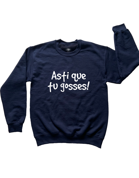 Crewneck Asti Que Tu Gosses