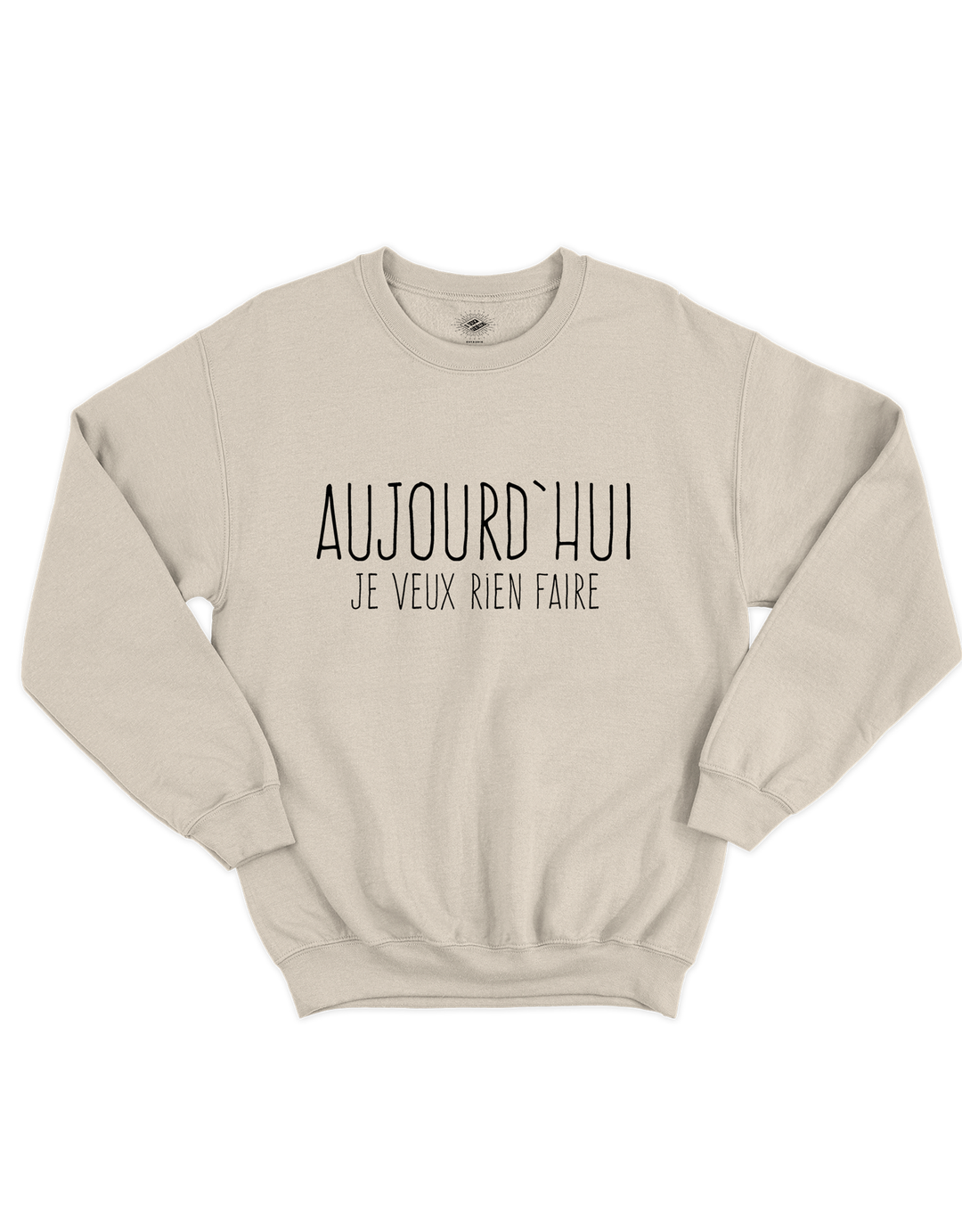 Crewneck Aujourd'hui Je Veux Rien Faire