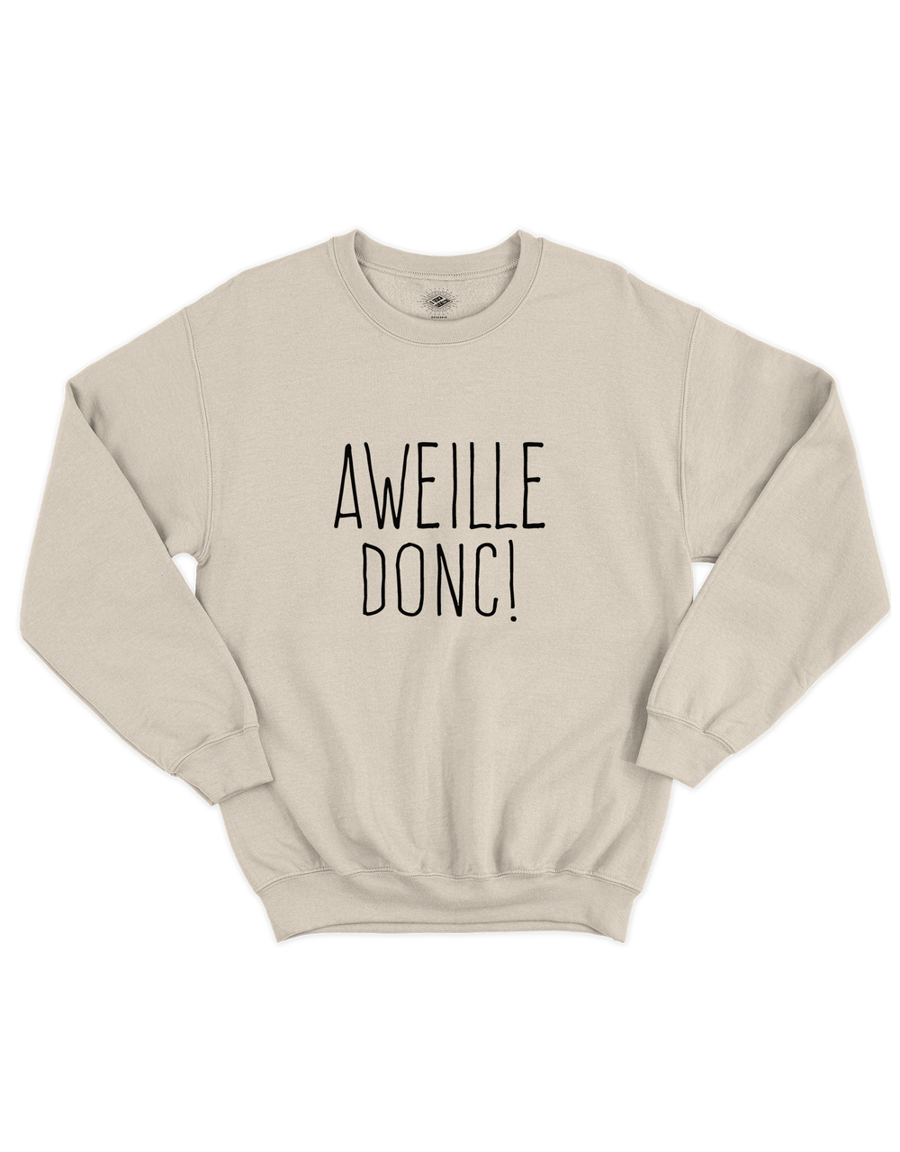 Chandail Coton Ouaté Aweille Donc!