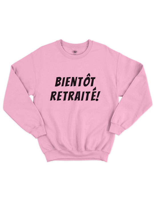 Chandail Coton Ouaté Bientôt Retraité!