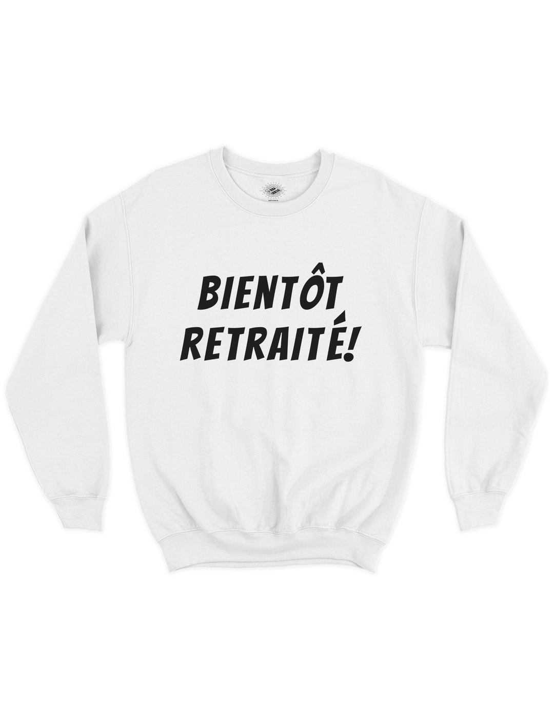 Chandail Coton Ouaté Bientôt Retraité!
