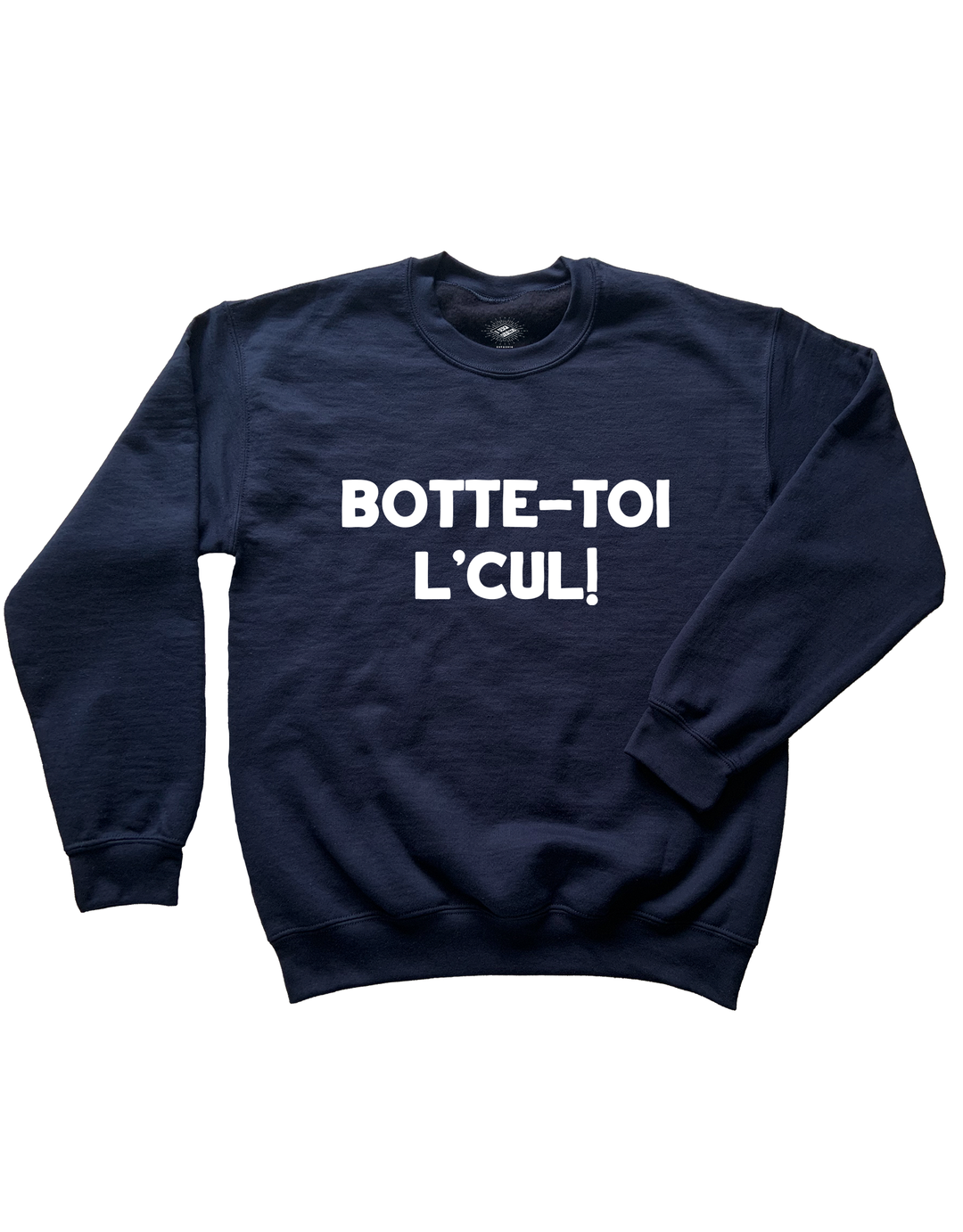 Crewneck Botte-Toi L'Cul