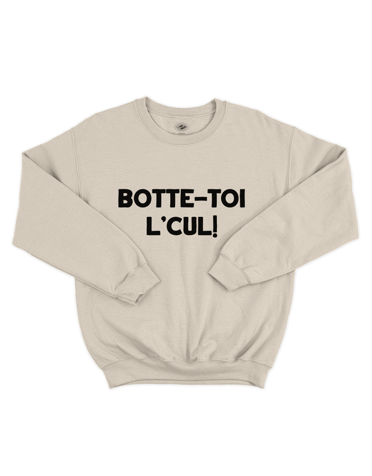 Crewneck Botte-Toi L'Cul